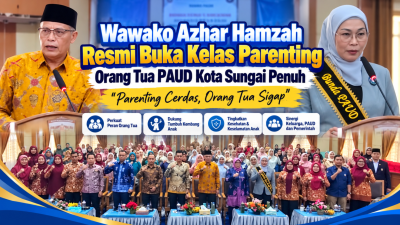 Kelas Parenting Digencarkan di Sungai Penuh, Perkuat Peran Keluarga dalam Tumbuh Kembang Anak